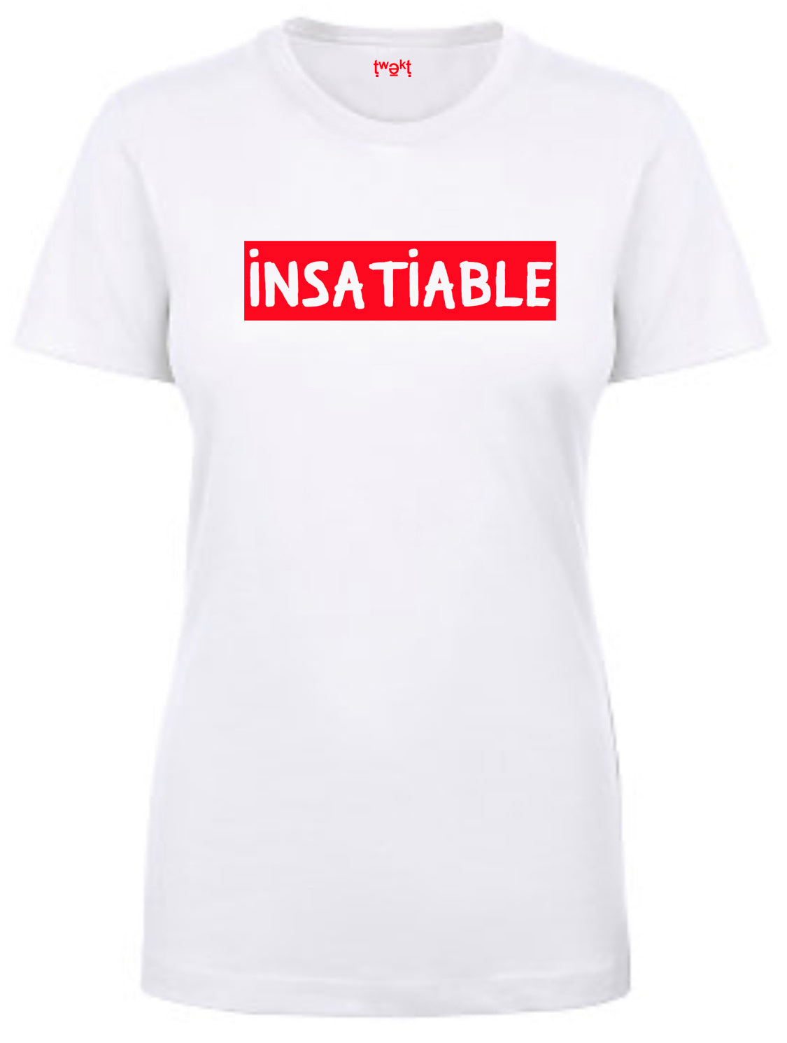 Insatiable Women T-shirt