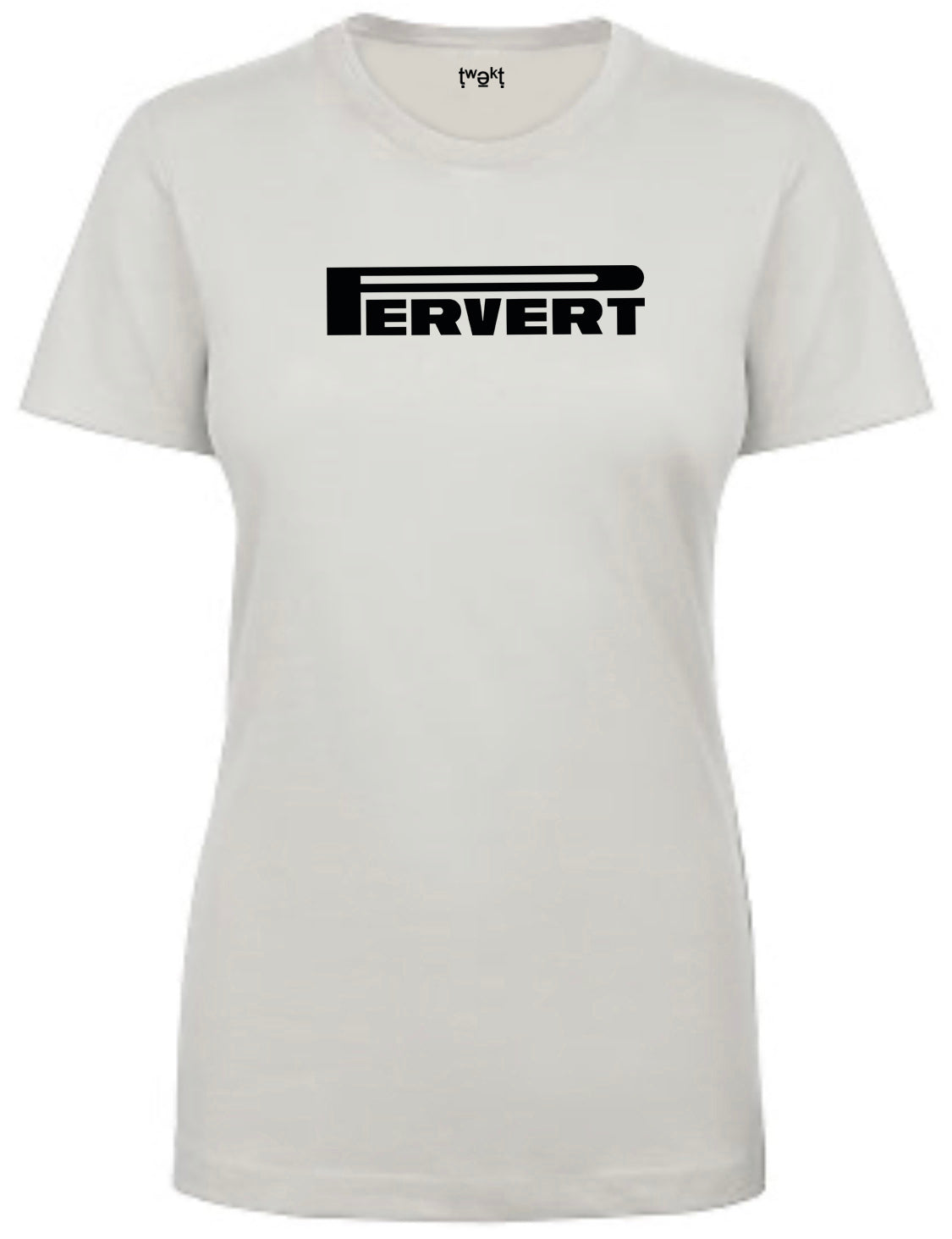 Pervert Women T-shirt