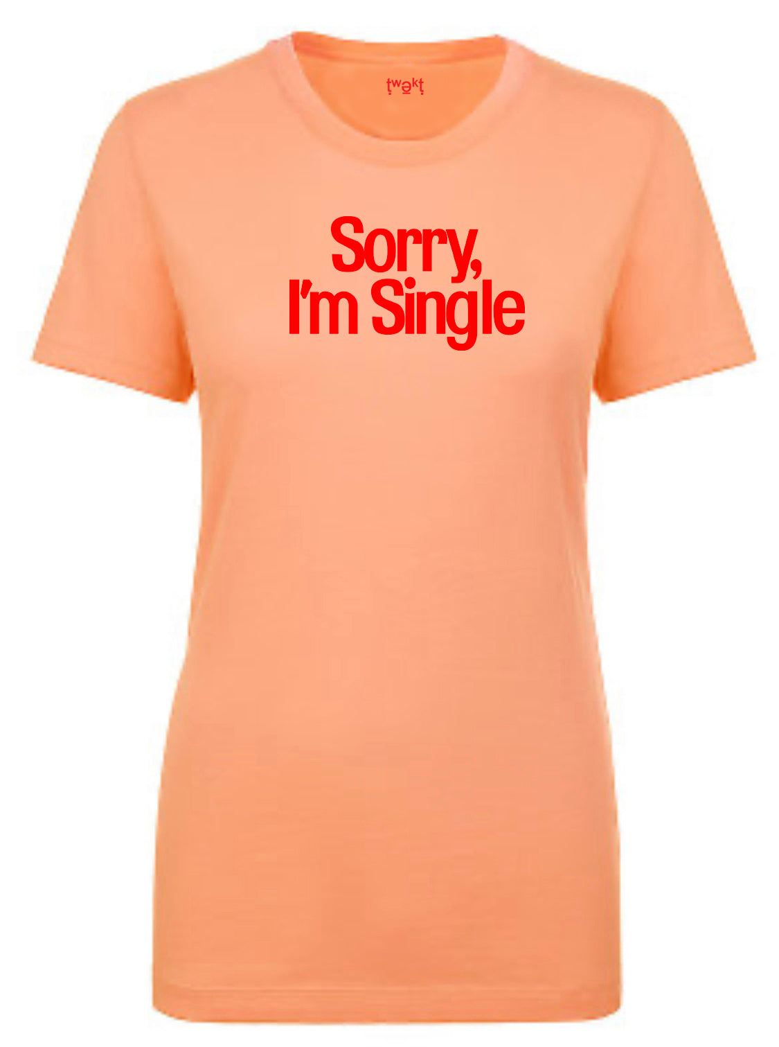 Sorry Single Women T-shirt